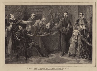A Noble Family (Gueux) Before the Council of Blood by Charles Soubre